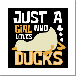 Just A Girl Who Loves Ducks Funny Duck Posters and Art